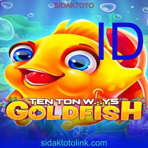 Memahami Permainan TenTonWaysGoldfish dengan Kata Kunci SIDAKTOTO